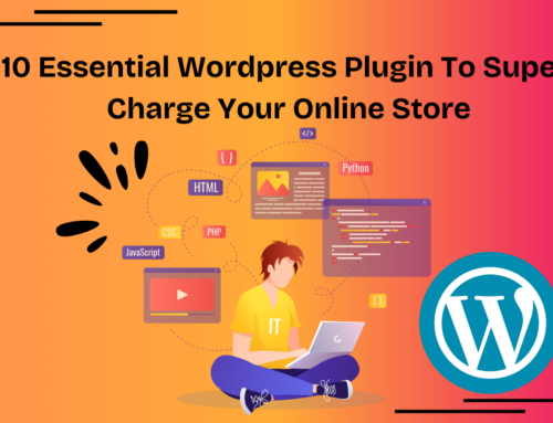 10 Essential WordPress Plugins to Supercharge Your Online Store